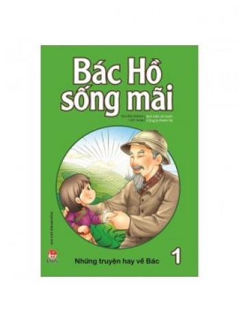 BÁC HỒ SỐNG MÃI 1