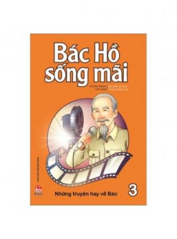 BÁC HỒ SỐNG MÃI 3