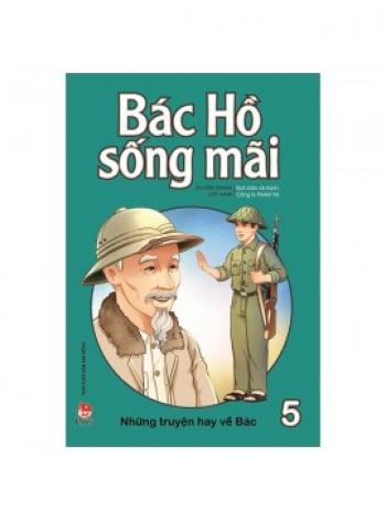 BÁC HỒ SỐNG MÃI 5