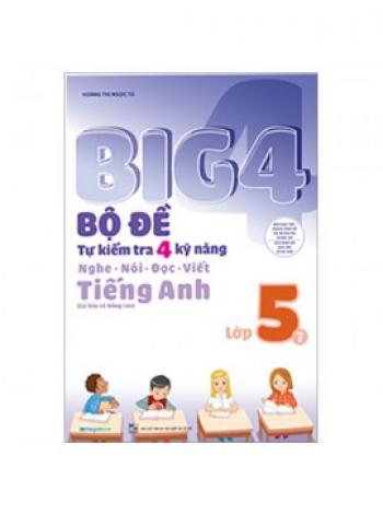 BỘ ĐỀ TỰ KIỂM TRA 4 KN NGHE-NÓI-ĐỌC-VIẾT TIẾNG ANH 5/2