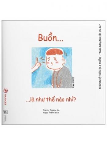 BUỒN ... LÀ NHƯ THẾ NÀO NHỈ