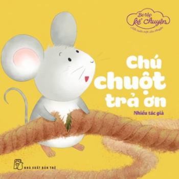 CHÚ CHUỘT TRẢ ƠN