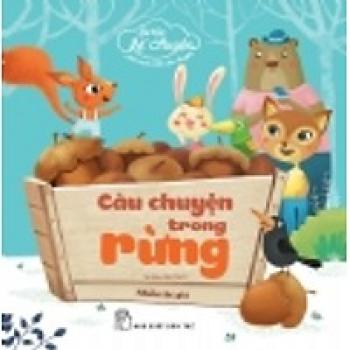 CÂU CHUYỆN TRONG RỪNG