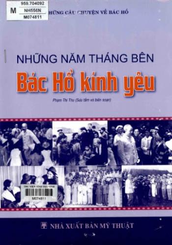 NHỮNG NĂM THÁNG BÊN BÁC HỒ KÍNH YÊU