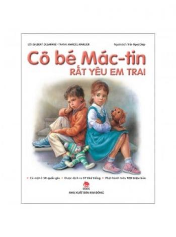 CÔ BÉ MÁC -TIN RẤT YÊU EM TRAI