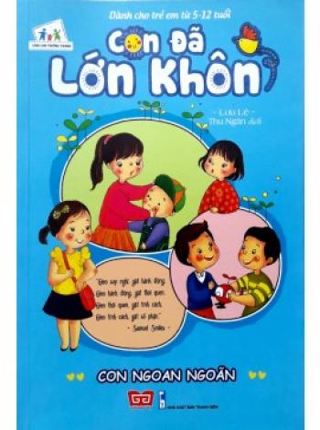 CON ĐÃ LỚN KHÔN - CON NGOAN NGOÃN