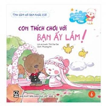 CON THÍCH CHƠI VỚI BẠN ẤY LẮM