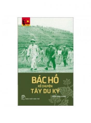 BÁC HỒ KỂ CHUYỆN TÂY DU KÍ