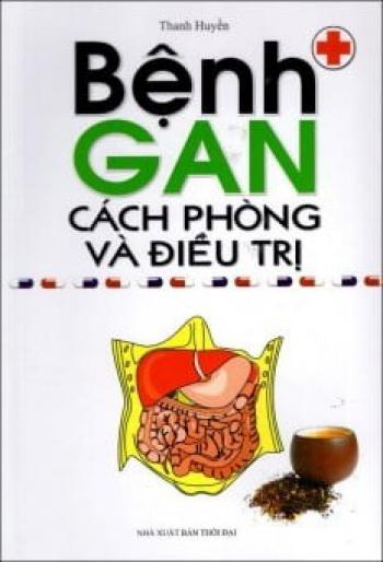 BỆNH GAN CÁCH PHÒNG & ĐIỀU TRỊ