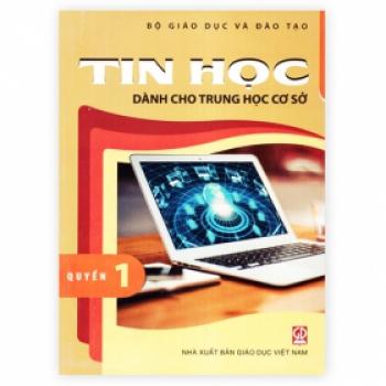 Tin Học Dành Cho Trung Học Cơ Sở - Quyển 1