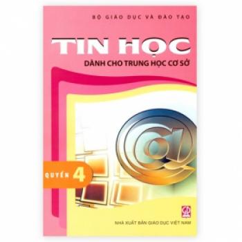 Tin Học Dành Cho Trung Học Cơ Sở - Quyển 4