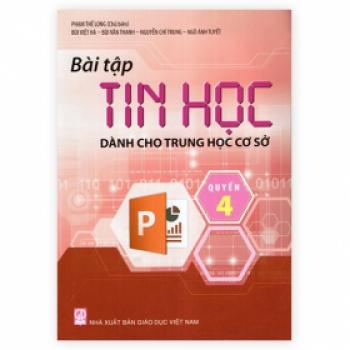 Bài Tập Tin Học Dành Cho Trung Học Cơ Sở - Quyển 4