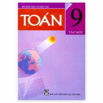 Toán Lớp 9 - Tập 1