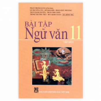 Bài Tập Ngữ Văn Lớp 11 - Tập 1