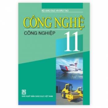 Công Nghệ Lớp 11 - Công Nghiệp