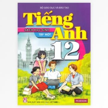 Tiếng Anh lớp 12 - Sách học sinh tập 1 (Kèm CD)