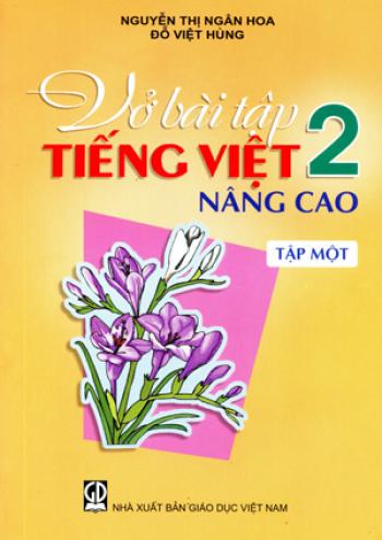 Vở bài tập tiếng việt nâng cao lớp 2 tập 1