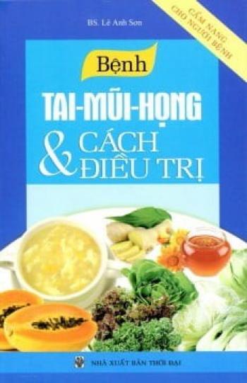 BỆNH TAI MŨI HỌNG VÀ CÁCH ĐIỀU TRỊ