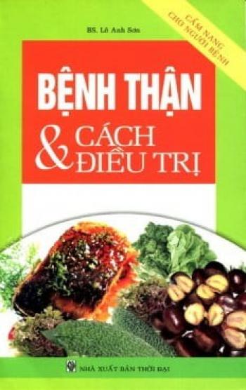 BỆNH THẬN VÀ CÁCH ĐIỀU TRỊ