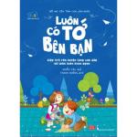 Bố Mẹ Yên Tâm, Con Làm Được!- Luôn Có Tớ Bên Bạn