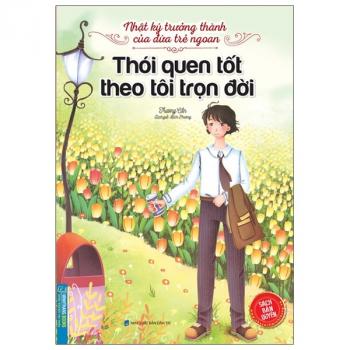 Nhật ký trưởng thành của  đứa trẻ ngoan - Thói Quen Tốt Theo Tôi Trọn Đời