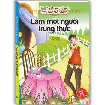 nhật ký trưởng thành của đứa trẻ ngoan- Làm một người trung thực