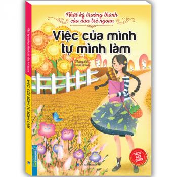 Nhật ký trưởng thành của đứa trẻ ngoan - Việc của mình tự mình làm