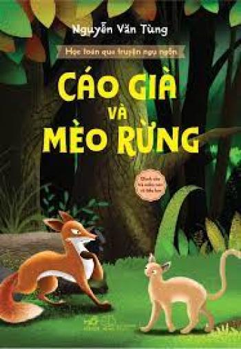 Học toán qua truyện ngụ ngôn- Cáo già và mèo rừng