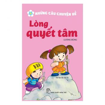 Những câu chuyện về lòng quyết tâm