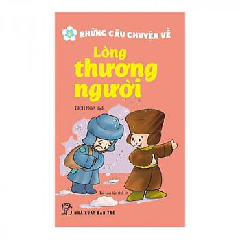 Những câu chuyện về lòng thương người