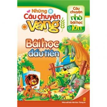 Những câu chuyện vàng - Bài học đầu tiên