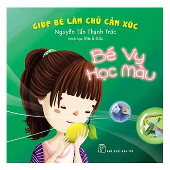 Giúp bé làm chủ cảm xúc - Bé Vy học màu