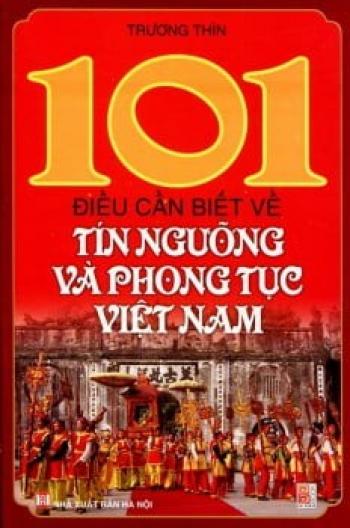 101 TÍN NGƯỠNG VÀ PHONG TỤC VIỆT NAM