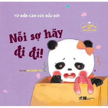 Từ điển cảm xúc đầu đời - Nỗi sợ hãy đi đi