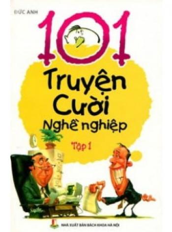 101 TRUYỆN CƯỜI NGHỀ NGHIỆP T1