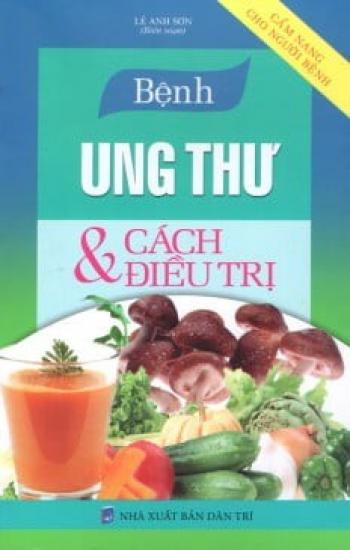 BỆNH UNG THƯ & CÁCH ĐIỀU TRỊ