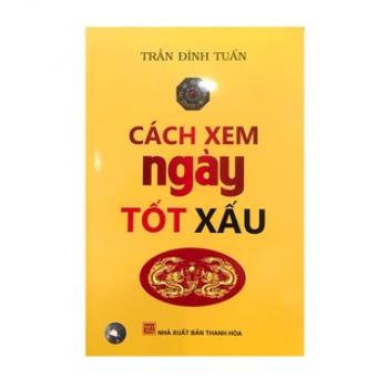 CÁCH XEM NGÀY TỐT XẤU