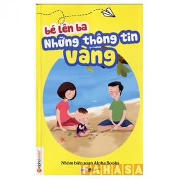 BÉ LÊN BA- NHỮNG THÔNG TIN VÀNG