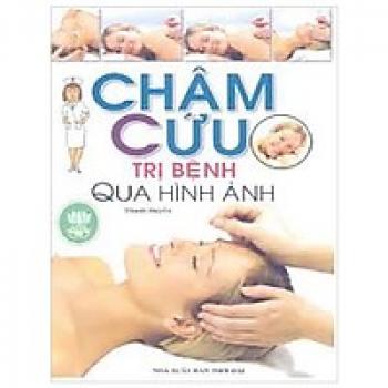 CHÂM CỨU TRỊ BỆNH QUA HÌNH ẢNH