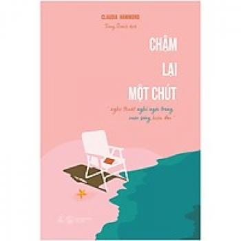 CHẬM LẠI MỘT CHÚT