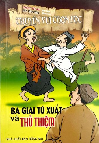 Truyện Vui Chọn Lọc - Ba Giai Tú Xuất Và Thủ Thiệm