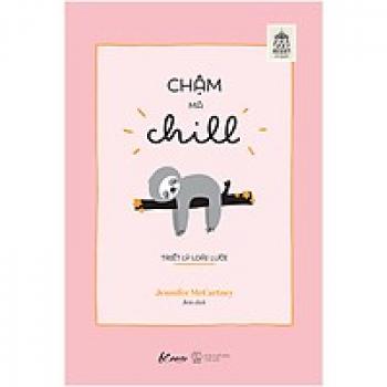 CHẬM MÀ CHILL