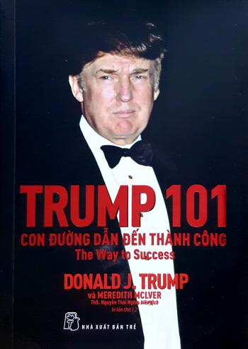 Trump 101: Con Đường Dẫn Đến Thành Công