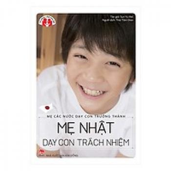 MẸ NHẬT DẠY CON TRÁCH NHIỆM