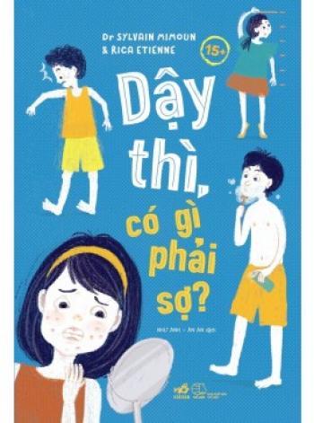 DẬY THÌ CÓ GÌ PHẢI SỢ