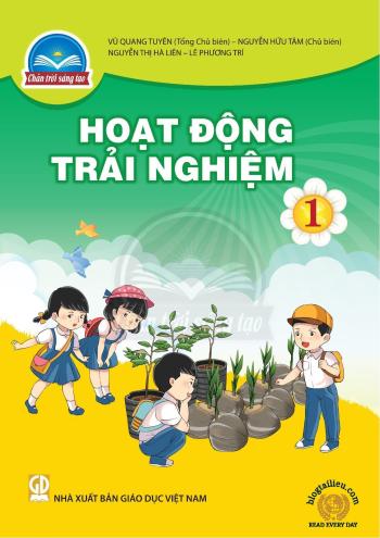 Hoạt Động Trải Nghiệm Sáng Tạo 1 - Chân Trời Sáng Tạo 