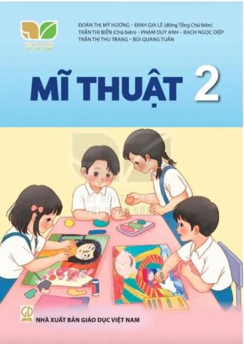 Mỹ Thuật 2 - Kết Nối Tri Thức Với Cuộc Sống 