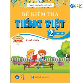 Đề Kiểm Tra Tiếng Việt Lớp 2 Cánh Diều tập 1 