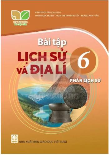 Bài Tập Lịch Sử Và Địa Lí 6 Phần Lịch Sử – Kết Nối Tri Thức