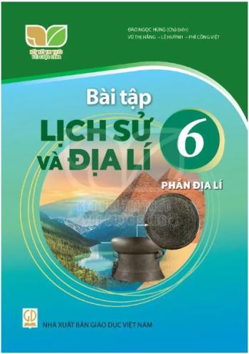 Bài Tập Lịch Sử Và Địa Lí 6 Phần Địa Lí – Kết Nối Tri Thức